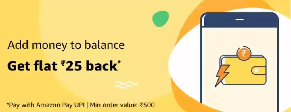 Amazon Add Money - Flat Rs.25 Cashback On Added Rs.500