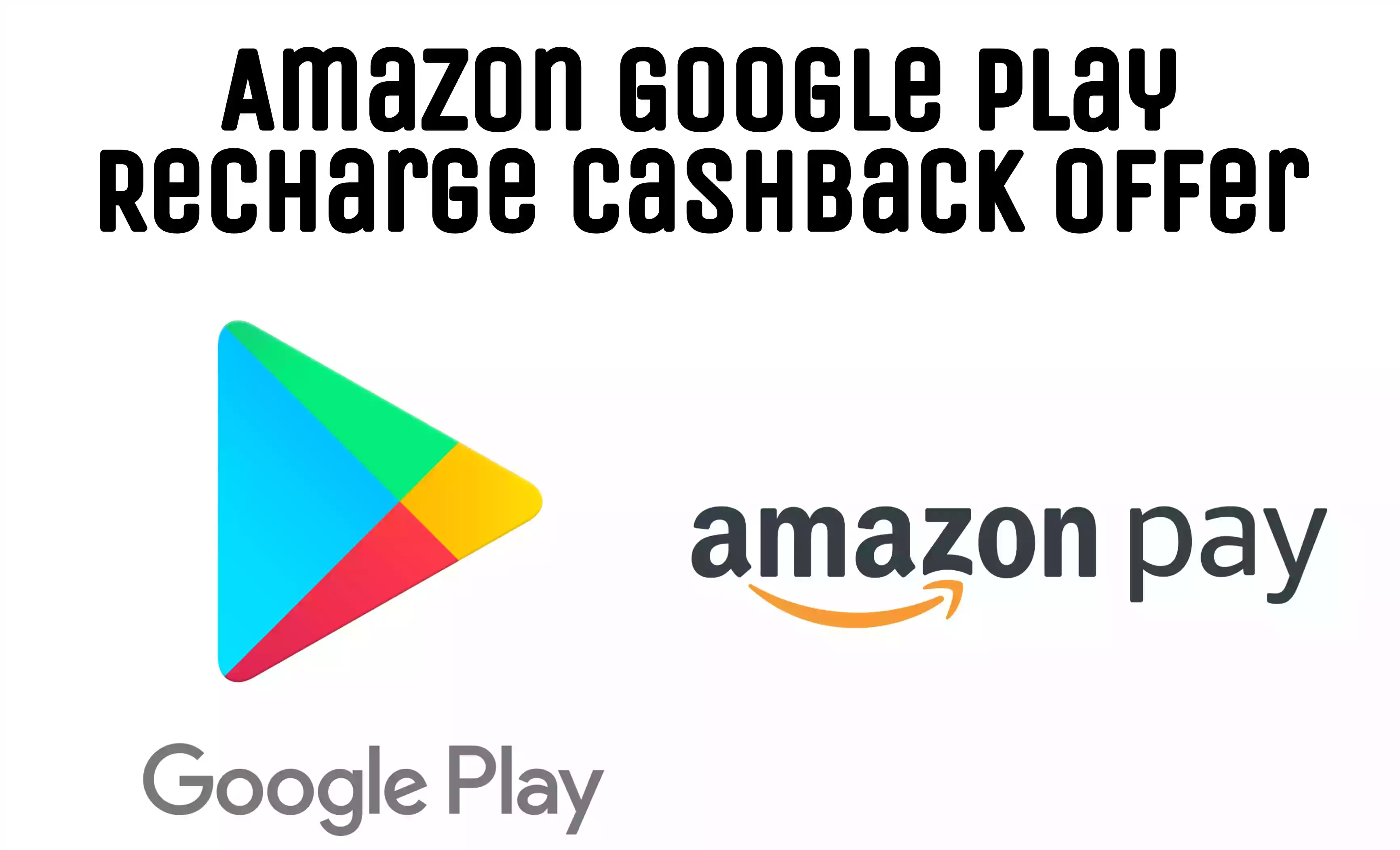 Amazon Google Play Recharge