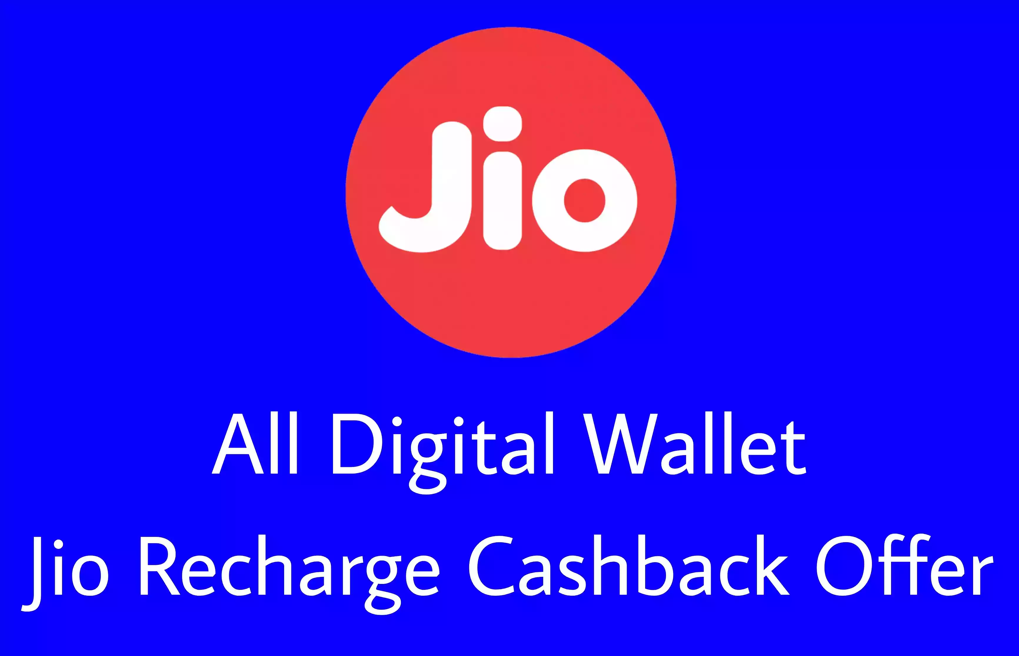 Jio Recharge Cashback July 2021