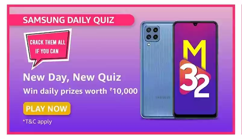 Amazon Samsung Galaxy M32 Daily Quiz Answers