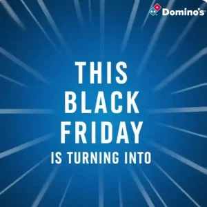 Dominos Black Friday Offer