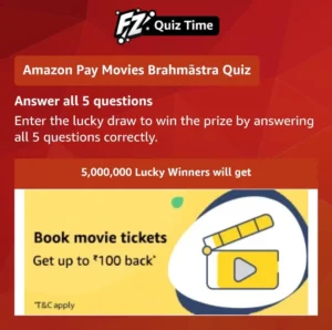 Amazon Pay Movies Brahmastra Quiz Answers