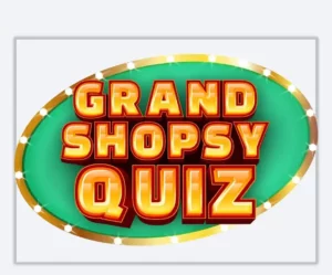 Grand Shopsy Quiz Answers