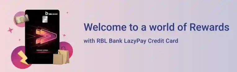 RBL Bank LazyPay Credit Card