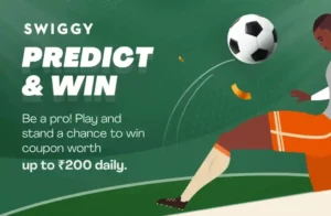 Swiggy Match Day Mania Football Predict And Win Coupons ₹200