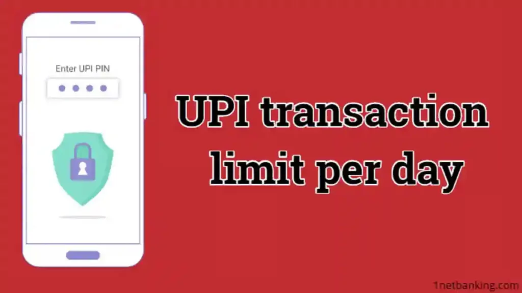UPI Transaction Limits by Banks, NPCI and PSP Apps in 2023