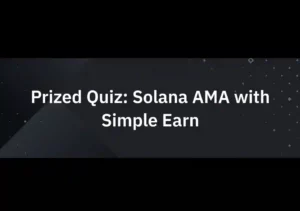 Binance Prized Quiz Solana AMA Answers