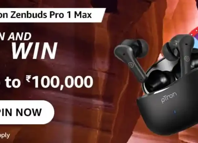 Amazon Ptron ZenBuds Pro 1 Max Spin And Win - Up to 100,000