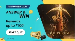 Amazon Pay Movies Adipurush Quiz Answers