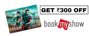 Get ₹300 OFF BookMyShow TIGER 3 Movie Voucher Tickets