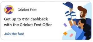 Google Pay Cricket Fest Offer
